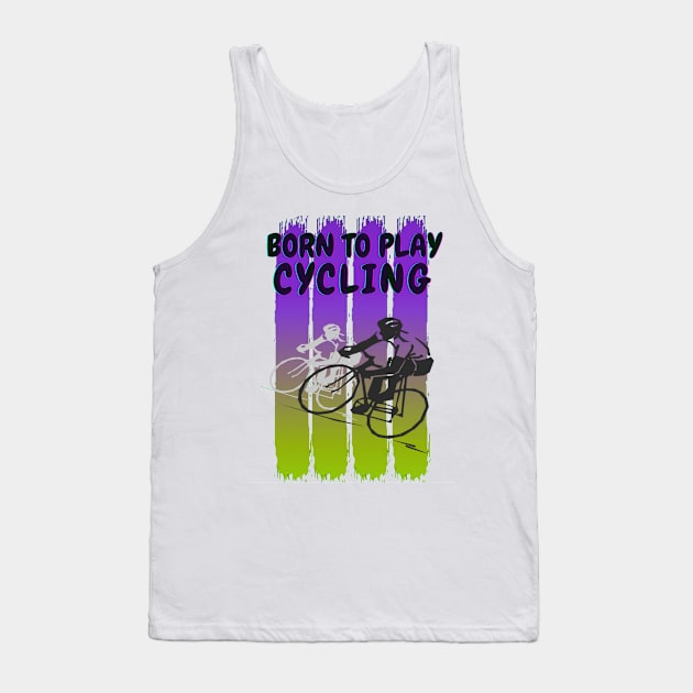 Born to play cycling Tank Top by Aspectartworks